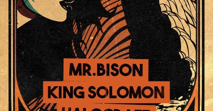 MR.BISON // KING SOLOMON // HALOCRAFT