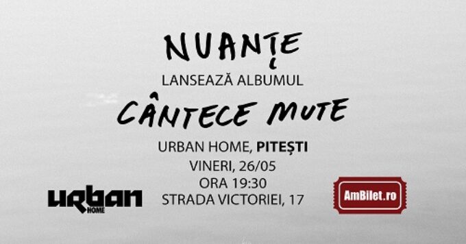 Nuante • Lansare Album ”Cantece Mute” @ Urban Home Pitesti