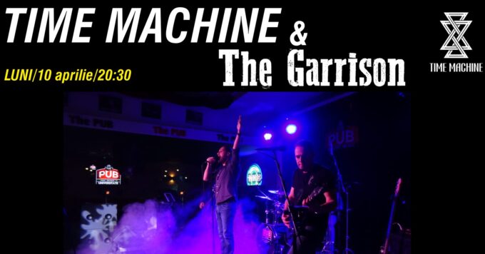 Time Machine & The Garrison